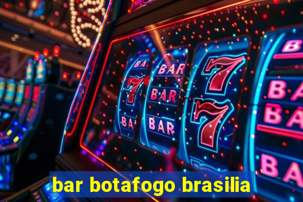 bar botafogo brasilia